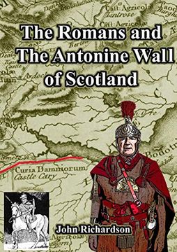 portada The Romans and the Antonine Wall of Scotland (en Inglés)