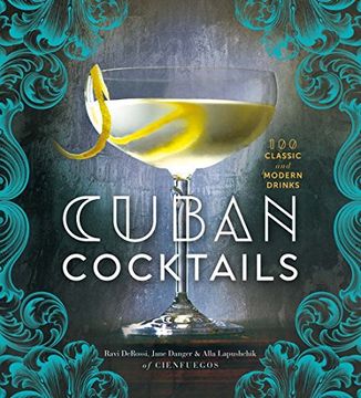 portada Cuban Cocktails: 100 Classic and Modern Drinks (en Inglés)
