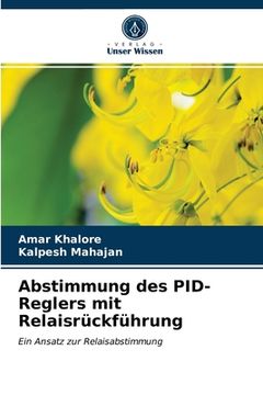 portada Abstimmung des PID-Reglers mit Relaisrückführung (en Alemán)