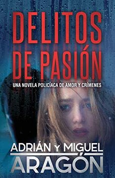 portada Delitos de Pasión: Una Novela Policíaca de Amor y Crímenes