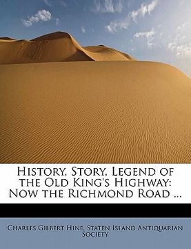 portada history, story, legend of the old king's highway: now the richmond road ...