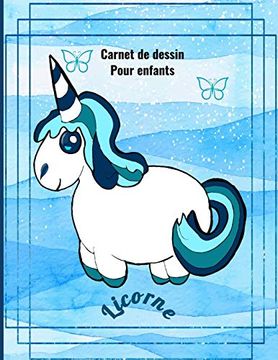 portada Carnet de Dessin Pour Enfants Licorne: Bloc à Dessin: Carnet de Dessin Pour Enfants Licorne, Grande Taille. 8. 5X11 Inches 110 Pages110 Pages Blanches (in French)