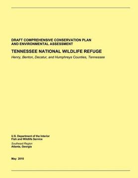 portada Tennessee National Wildlife Refuge: Draft Comprehensive Conservation Plan and Environmental Assesment (en Inglés)