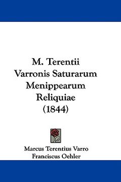 portada m. terentii varronis saturarum menippearum reliquiae (1844) (en Inglés)