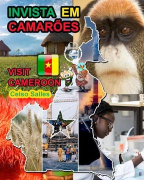 portada INVISTA EM CAMARÕES - Visit Cameroon - Celso Salles: Coleção Invista em África (en Portugués)