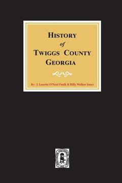 portada History of Twiggs County, Georgia