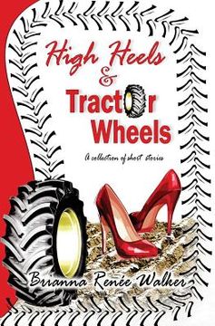 portada High Heels & Tractor Wheels (en Inglés)