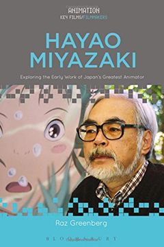 portada Hayao Miyazaki: Exploring the Early Work of Japan's Greatest Animator (Animation: Key Films (en Inglés)