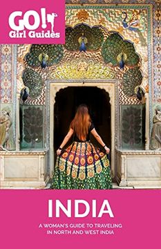 portada Go! Girl Guides: A Woman's Guide to Traveling North & West India (en Inglés)