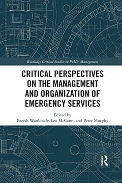 portada Critical Perspectives on the Management and Organization of Emergency Services (Routledge Critical Studies in Public Management) 