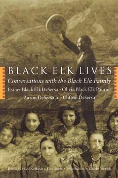 portada black elk lives: conversations with the black elk family (en Inglés)
