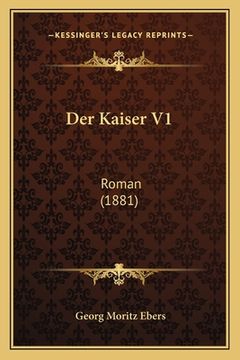 portada Der Kaiser V1: Roman (1881) (in German)