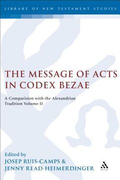 portada The Message of Acts in Codex Bezae (Vol 2): A Comparison with the Alexandrian Tradition, Volume 2 (en Inglés)
