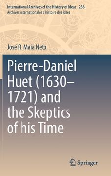 portada Pierre-Daniel Huet (1630-1721) and the Skeptics of His Time (in English)