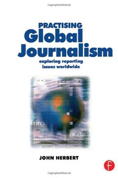portada Practising Global Journalism: Exploring Reporting Issues Worldwide 