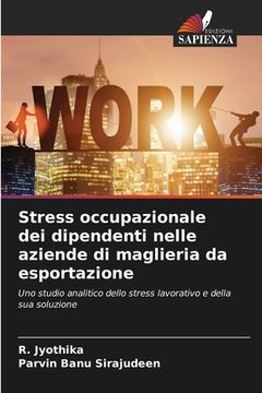 portada Stress occupazionale dei dipendenti nelle aziende di maglieria da esportazione (en Italiano)
