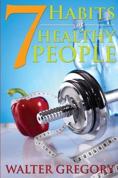 portada 7 Habits of Healthy People: The Simple Guide: Helpful Tips of Healthy People (en Inglés)
