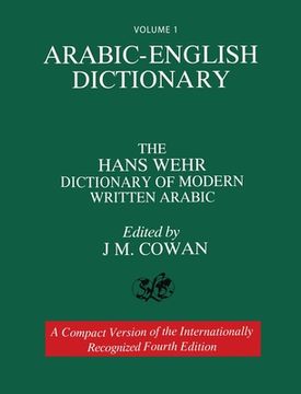 portada Volume 1: Arabic-English Dictionary: The Hans Wehr Dictionary of Modern Written Arabic. Fourth Edition. (in English)