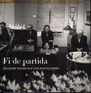 portada Fi de Partida: Duchamp, els Escacs i les Avantguardes (in Spanish)