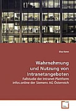 portada Wahrnehmung und Nutzung von Intranetangeboten: Fallstudie der Intranet-Plattform infos.online der Siemens AG Österreich