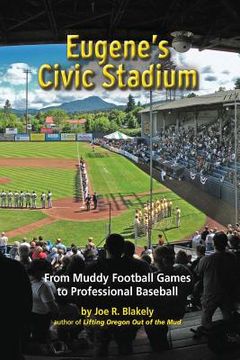 portada Eugene's Civic Stadium (en Inglés)