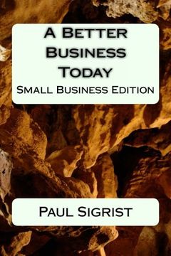 portada A Better Business Today: Small Business Edition: Volume 1