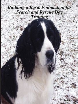 portada building a basic foundation for search and rescue dog training (en Inglés)