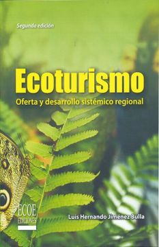 portada Ecoturismo. Oferta y Desarrollo Sistémico Regional (Segunda Edición)