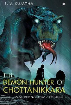 portada The Demon Hunter Of Chottanikkara: A Supernatural Thriller (en Inglés)