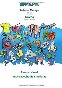 portada Babadada, Bahasa Melayu - Oromo, Kamus Visual - Kuusaa Jechootaa Mullataa: Malay - Afaan Oromoo, Visual Dictionary (in Malayo)