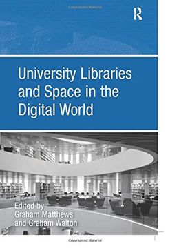 portada University Libraries and Space in the Digital World (en Inglés)