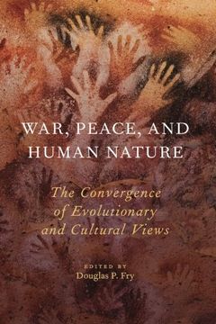 portada War, Peace, and Human Nature: The Convergence of Evolutionary and Cultural Views (en Inglés)