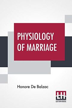 portada Physiology of Marriage: Or, the Musings of an Eclectic Philosopher With Introductions by j. Walker Mcspadden and Paul Bourget 