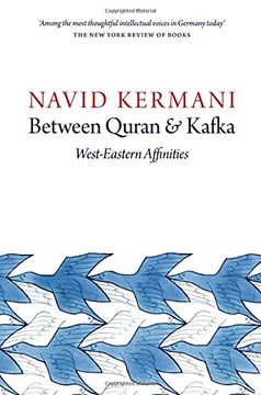 portada Between Quran and Kafka: West-Eastern Affinities (en Inglés)