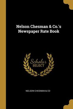 portada Nelson Chesman & Co.'s Newspaper Rate Book (en Inglés)
