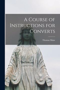 portada A Course of Instructions for Converts (en Inglés)