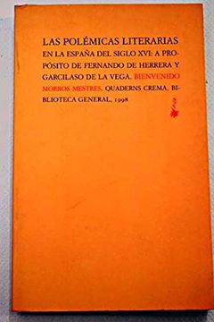 portada LAS POLEMICAS LITERARIAS EN LA ESPAÑA DEL SIGLO XVI: A PROPOSITO DE FERNANDO DE HERRERA Y GARCILASO DE LA VEGA