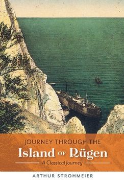 portada Journey Through the Island of Rügen: A Classical Journey Volume 1 (en Inglés)
