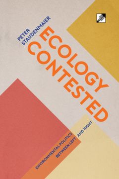 portada Ecology Contested: Environmental Politics between Left and Right (en Inglés)