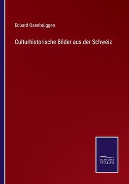 portada Culturhistorische Bilder aus der Schweiz (en Alemán)