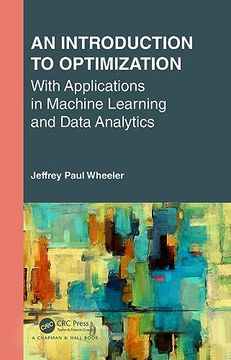 portada An Introduction to Optimization With Applications in Machine Learning and Data Analytics (Textbooks in Mathematics) (in English)