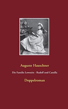portada Die Familie Lowositz - Rudolf und Camilla: Doppelroman (en Alemán)