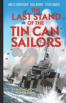 portada Last Stand of tin can Sailors: The Extraordinary World war ii Story of the U. St Navy'S Finest Hour (en Inglés)