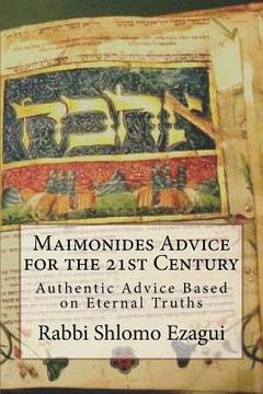 portada Maimonides Advice for the 21st Century: Authentic Advice Based on Eternal Truths (en Inglés)