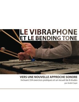 portada Le vibraphone et le bending tone: Vers une nouvelle approche sonore (French Edition)