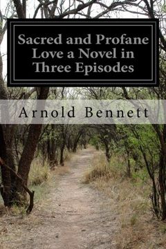 portada Sacred and Profane Love a Novel in Three Episodes