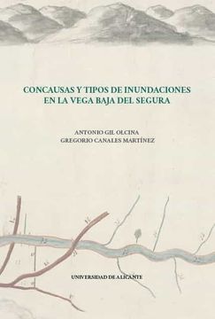 portada Concausas y Tipos de Inundaciones en la Vega Baja del Segura (in Spanish)