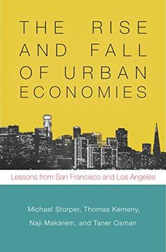 portada The Rise and Fall of Urban Economies: Lessons From san Francisco and los Angeles (Innovation and Technology in the World Economy) (en Inglés)
