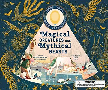 portada Magical Creatures and Mythical Beasts: Includes Magic Flashlight Which Illuminates More Than 30 Magical Beasts! (See the Supernatural) (en Inglés)