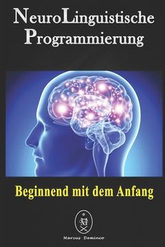 portada NeuroLinguistische Programmierung - Beginnend mit dem Anfang (en Alemán)